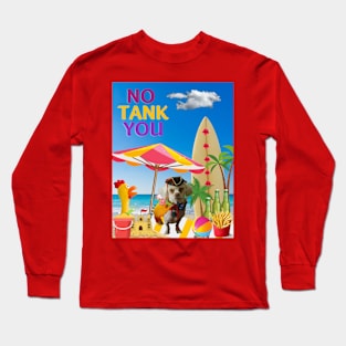 No Tank You to waters Long Sleeve T-Shirt